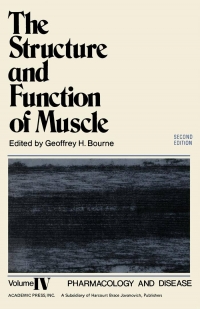 The Structure and Function of Muscle (Geoffrey H. Bourne)