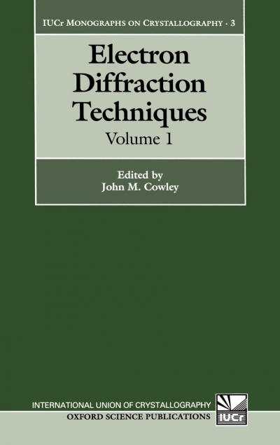 Electron Diffraction Techniques (John M. Cowley)