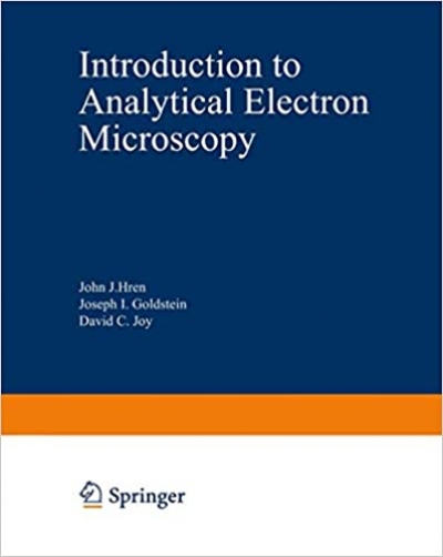 Introduction to Analytical Electron Microscopy (John J. Hren, Joseph Goldstein, David C. Coy)