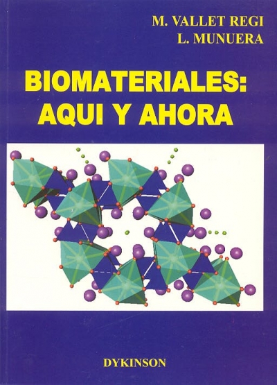 Biomateriales: Aquí y Ahora (Luis Munuera Martínez, María Vallet Regí)